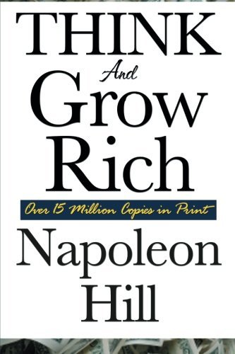 Think and Grow Rich by Napoleon Hill