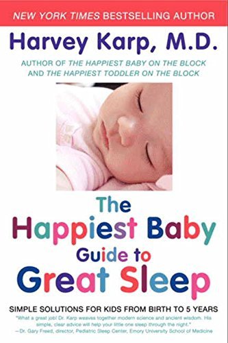 The Happiest Baby Guide to Great Sleep