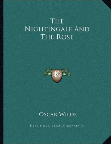 The Nightingale and the Rose (Oscar Wilde)