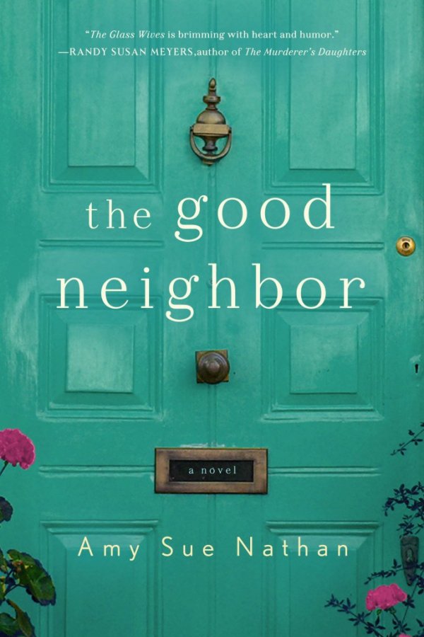 The Good Neighbor by Amy Sue Nathan