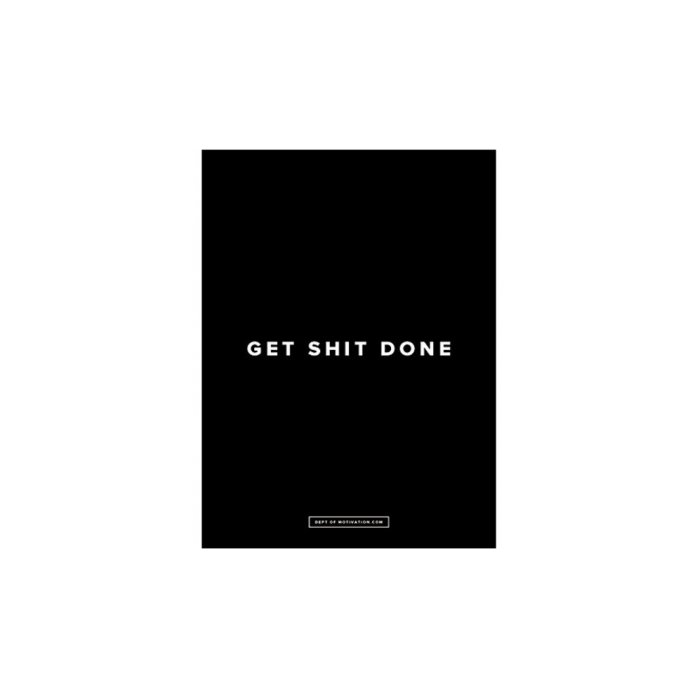 Poster "Get Shit Done", 18x24