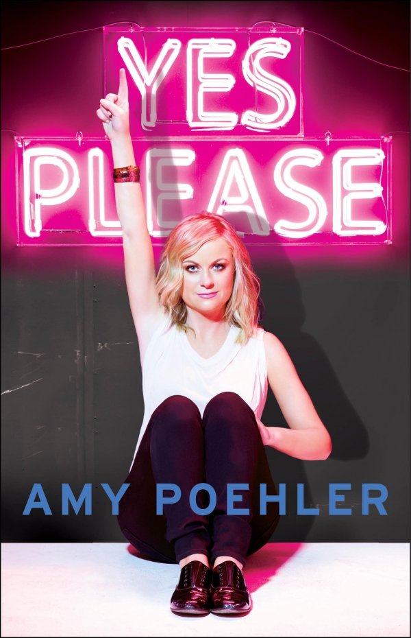 Yes Please by Amy Poehler