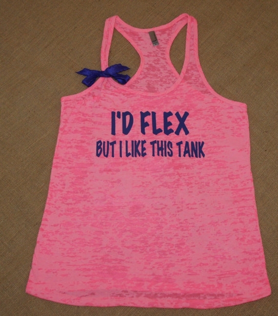 I’d Flex but I like This Tank