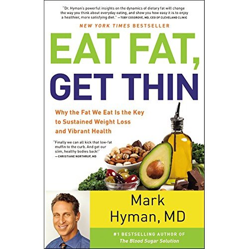 Eat Fat, Get Thin by Mark Hyman