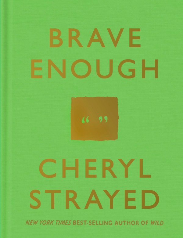 Brave Enough by Cheryl Strayed