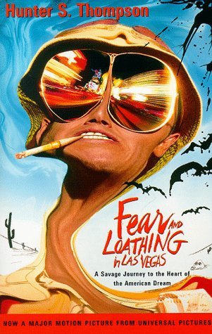 Fear and Loathing in Las Vegas: a Savage Journey to the Heart of the American Dream by Hunter S. Thompson