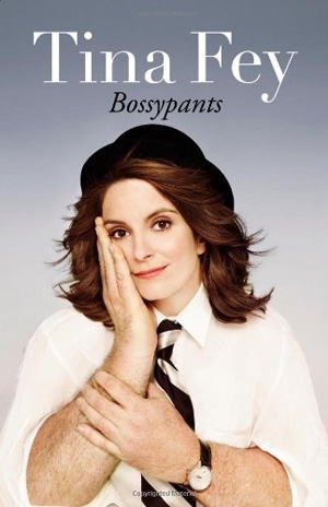 Bossypants, by Tiny Fey