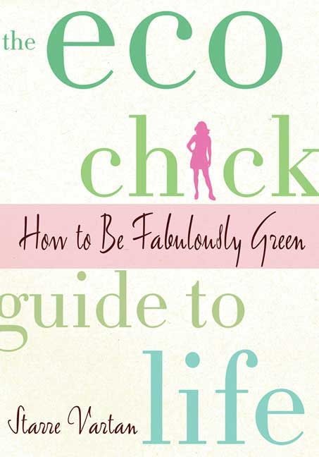 The Eco Chick Guide to Life