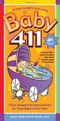 Baby 411: Clear Answers & Smart Advice for Your Baby’s First Year