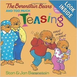 The Berenstain Bears and Too Much Teasing