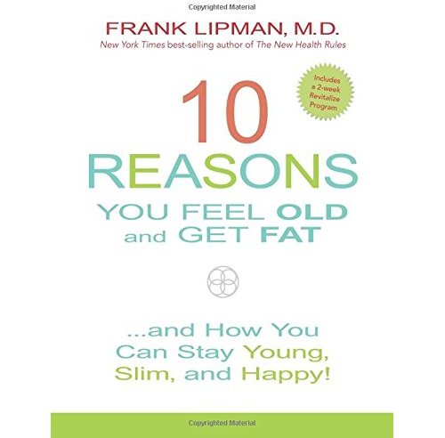 10 Reasons You Feel Old and Get Fat by Frank Lipman