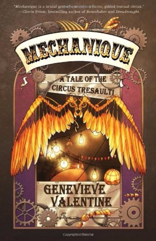 Mechanique: a Tale of the Circus Tresaulti - Genevieve Valentine