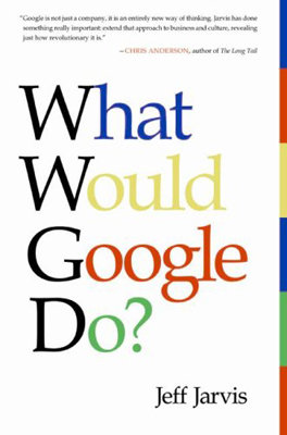 What Would Google do?