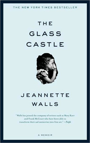 “the Glass Castle” by Jeanette Walls