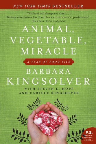 “Animal, Vegetable, Miracle” by Barbara Kingsolver