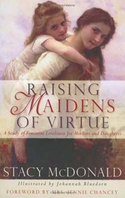 Raising Maidens of Virtue