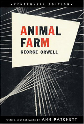 Animal Farm, by George Orwell