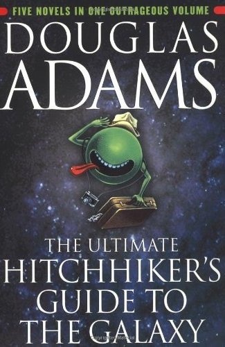 The Hitchhiker’s Guide to the Galaxy by Douglas Adams