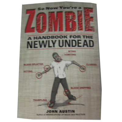 So Now You're a Zombie: a Handbook for the Newly Undead