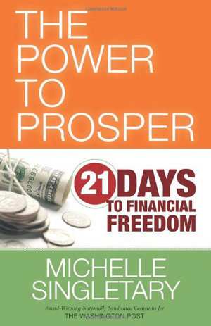 The Power to Prosper: 21 Days to Financial Freedom by Michelle Singletary