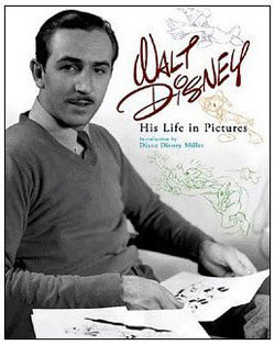 Walt Disney: His Life in Pictures by Diane Disney Miller