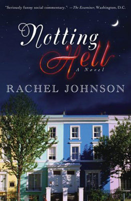 Notting Hell by Rachel Johnson