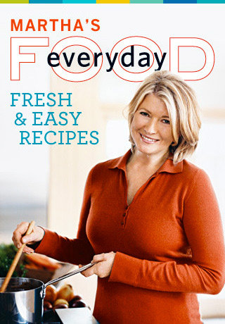 Martha’s Everyday Food: Fresh and Easy Recipes – by Martha Stewart Living Omnimedia, Inc