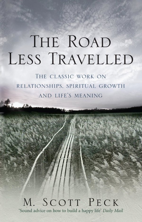 The Road Less Travelled by M Scott Peck