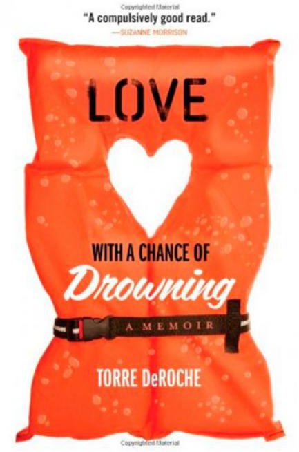 Love with a Chance of Drowning by Torre DeRoche