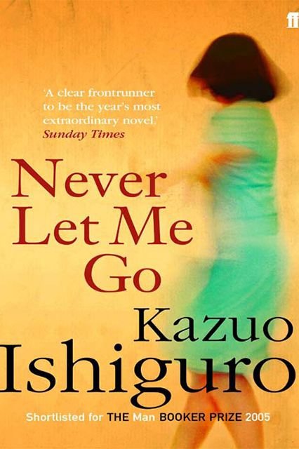 Never Let Me Go by Kazuo Ishiguro