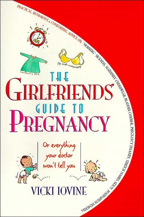 “the Girlfriends Guide to Pregnancy”