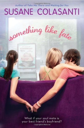 Something like Fate by Susane Colasanti