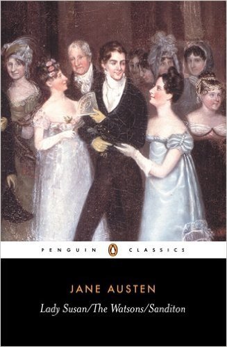 Lady Susan/the Watsons/Sanditon