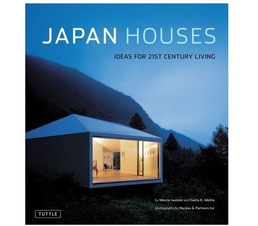 Japan Houses: Ideas for 21st Century Living