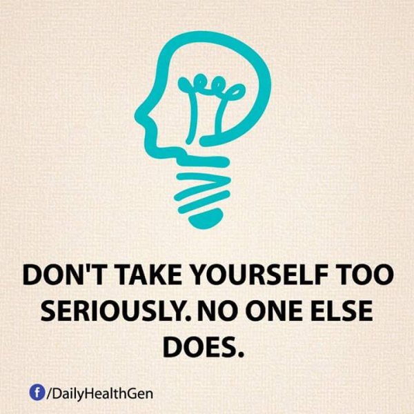 Don't Take Yourself Seriously